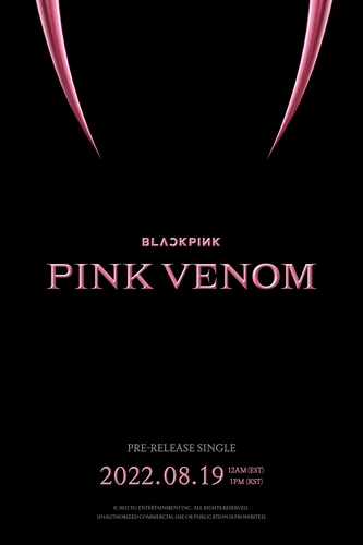 Affiche pour le dévoilement le 19 août 2022 du nouveau single de Blackpink, «Pink Venom». (Photo fournie par YG Entertainment. Revente et archivage interdits)
